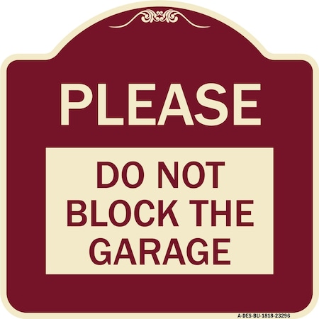 Please Do Not Block Garage Heavy-Gauge Aluminum Architectural Sign